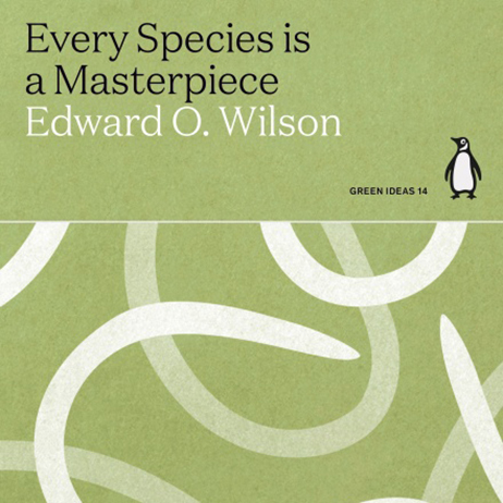 Cover of Every Species is a Masterpiece by Edward O. Wilson