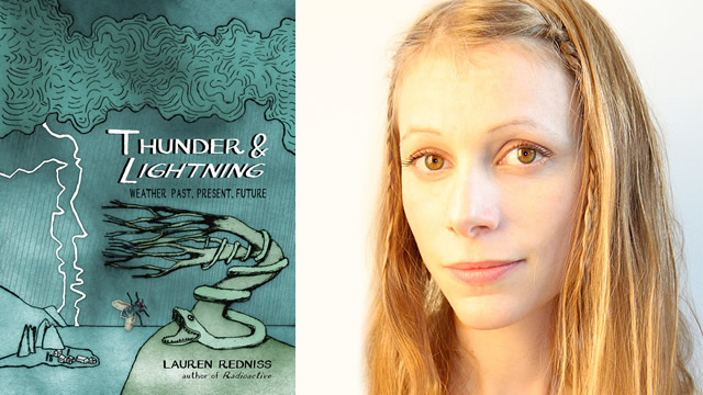 Image of Thunder & Lightning weather, past, present, future by Lauren Redniss book cover with a picture of the author beside it. 