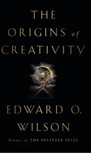 Cover of The Origins of Creativity by Edward O. Wilson.